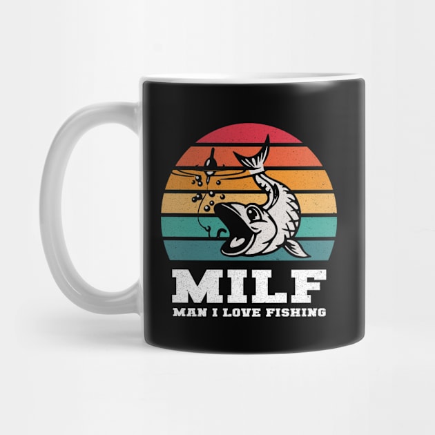 MILF Man I Love Fishing by LittleBoxOfLyrics